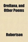 Orellana and Other Poems