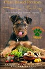 Plant Based Recipes for Dogs | Nutritional Lifestyle Guide: Feed Your Dog for Health & Longevity (Vegan Dog Lifestyle) (Volume 1)