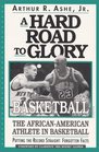 A Hard Road To Glory A History Of The African American Athlete  Basketball