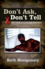 Don't Ask, Don't Tell: The Untold Story of a Mad Black Man