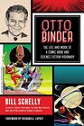 Otto Binder The Life and Work of a Comic Book and Science Fiction Visionary