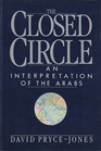 The Closed Circle  An Interpretation of the Arabs