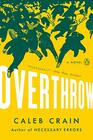 Overthrow A Novel