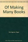 Of Making Many Books