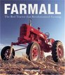 Farmall: The Red Tractor that Revolutionized Farming