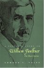 A Reader's Guide to William Faulkner The Short Stories