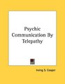 Psychic Communication By Telepathy