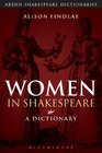 Women in Shakespeare A Dictionary
