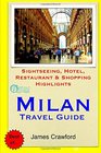 Milan Travel Guide Sightseeing Hotel Restaurant  Shopping Highlights