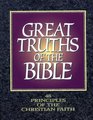 Great Truths of the Bible: A Bible Study for the Lay Pupil and Lay Teacher