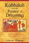 Kabbalah and the Power of Dreaming  Awakening the Visionary Life
