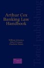 Arthur Cox Irish Banking Law Handbook