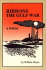 Ribbons The Gulf War  A Poem