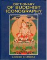 Dictionary of Buddhist Iconography Vol 5