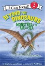 Beyond the Dinosaurs Monsters of the Air and Sea