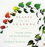 Plants for All Seasons Creating a Garden With YearRound Beauty