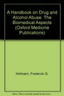 A Handbook on Drug and Alcohol Abuse The Biomedical Aspects