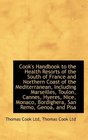 Cook's Handbook to the Health Resorts of the South of France and Northern Coast of the Mediterranean