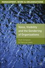 Voice Visibility and the Gendering of Organizations