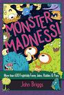 Monster Madness More Than 600 Frightfully Funny Jokes Riddles  Puns