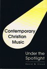 Contemporary Christian music under the spotlight