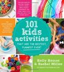 101 Kids Activities That Are the Bestest Funnest Ever The Entertainment Solution for Parents Relatives  Babysitters