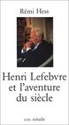 Henri Lefebvre et l'aventure du siecle