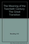 The Meaning of the Twentieth Century The Great Transition