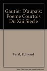 Gautier D'aupais Poeme Courtois Du Xiii Siecle