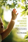 The Science inside the Child The story of what happens when we're growing up