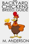 The Backyard Chickens Breed Guide The Best  Backyard Chicken Breeds