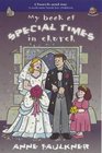 My Book of Special Times in Church A Welcome Book for Children