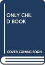 Only Child Book