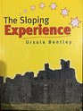 The Sloping Experience
