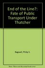 End of the Line Fate of Public Transport Under Thatcher