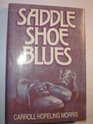 Saddle Shoe Blues