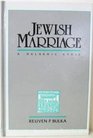 Jewish Marriage A Halakhic Ethic