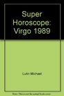 Super Horoscope Virgo 1989