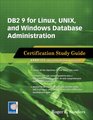DB2 9 for Linux UNIX and Windows Database Administration Certification Study Guide