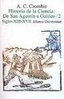Historia de la ciencia de San Agustin a Galileo/ The History of Science From Saint Agustin to Galileo Siglos Xiiixvii