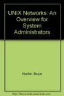 Unix Networks An Overview for System Administrators