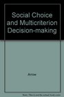 Social Choice and Multicriterion DecisionMaking