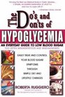 Do's and Don'ts of Hypoglycemia An Everday Guide to Low Blood Sugar