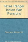 Texas Ranger Indian War Pensions