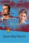 Escape to Morning (Team Hope, Bk 2)