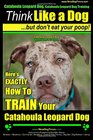 Catahoula Leopard Dog Catahoula Leopard Dog Training  Think Like a Dog But Don't Eat Your Poop  Catahoula Leopard Dog Breed Expert Training  TRAIN Your Catahoula Leopard Dog