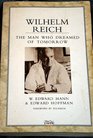 Wilhelm Reich The Man Who Dreamed of Tomorrow