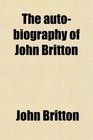 The AutoBiography of John Britton