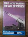 Allied secret weapons The war of science