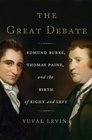 The Great Debate: Edmund Burke, Thomas Paine, and the Birth of Left and Right